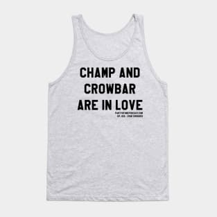 Champ and Crowbar (College Font) Tank Top